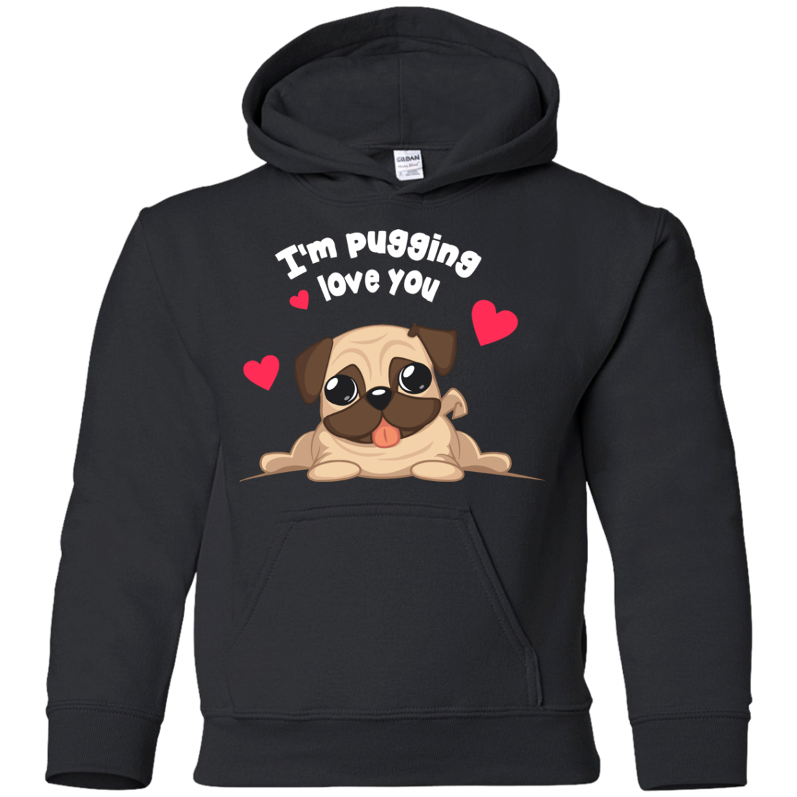 I'm Pugging Love You T Shirts