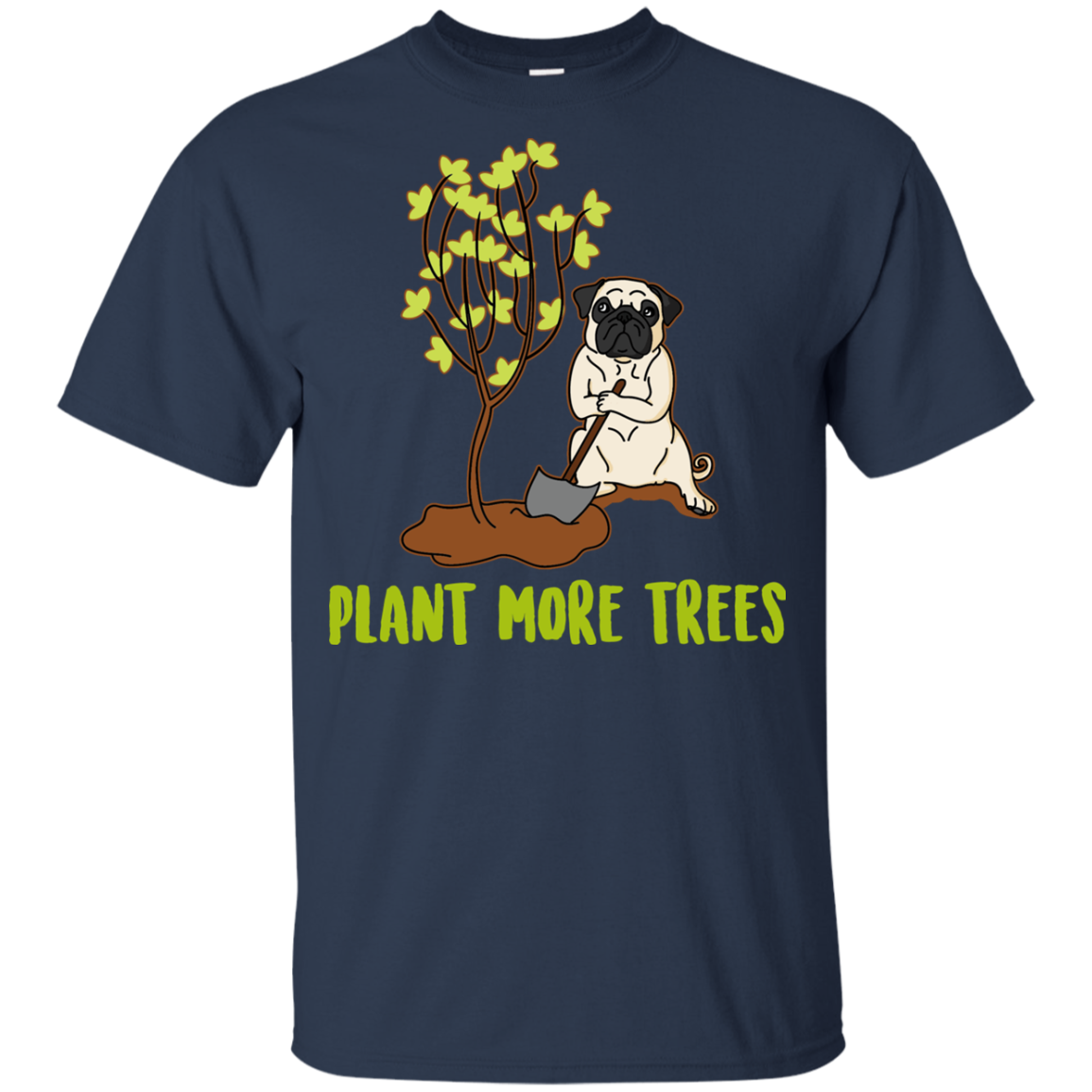 Pug - Plant More Trees T Shirts