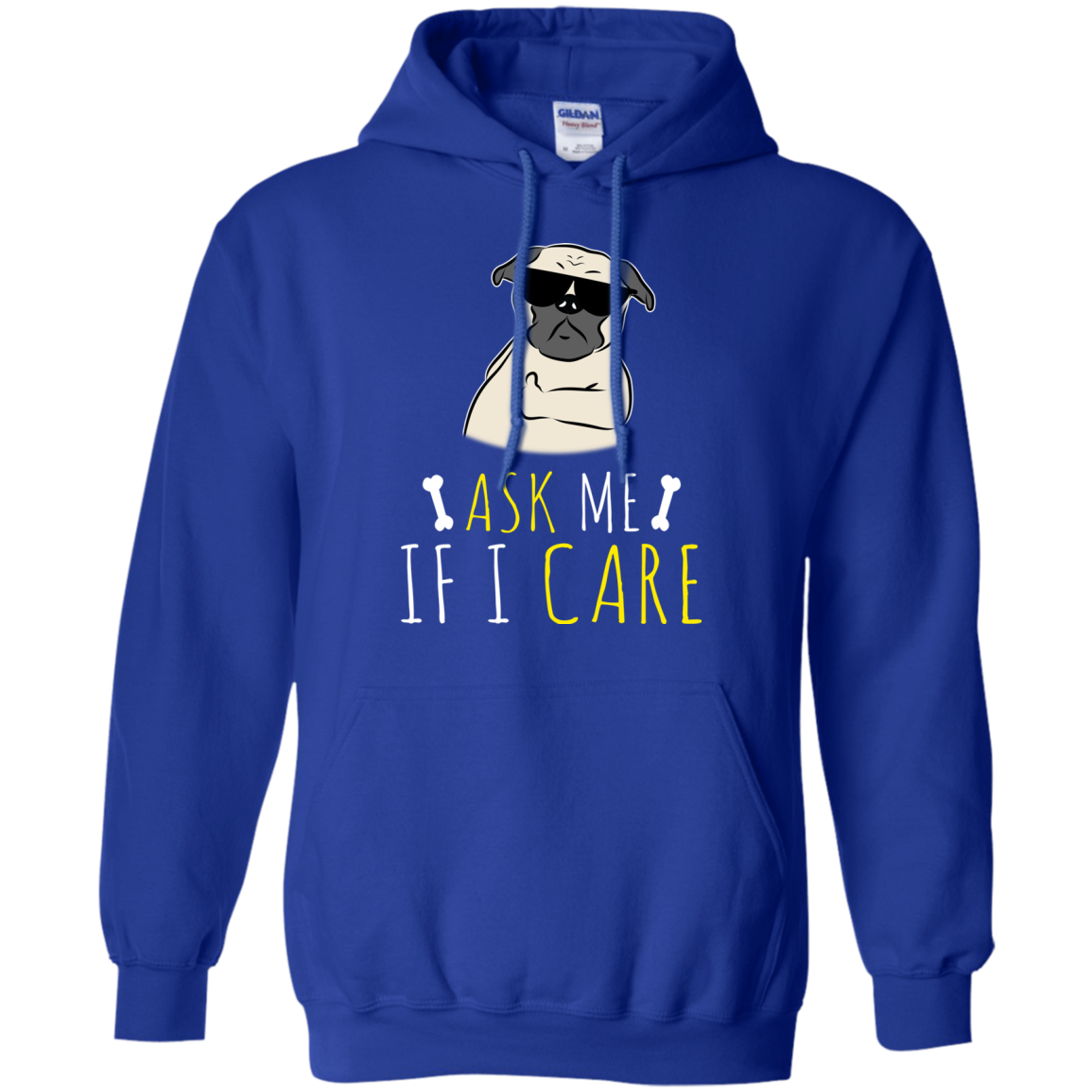 Ask Me If I Care Pug T Shirts