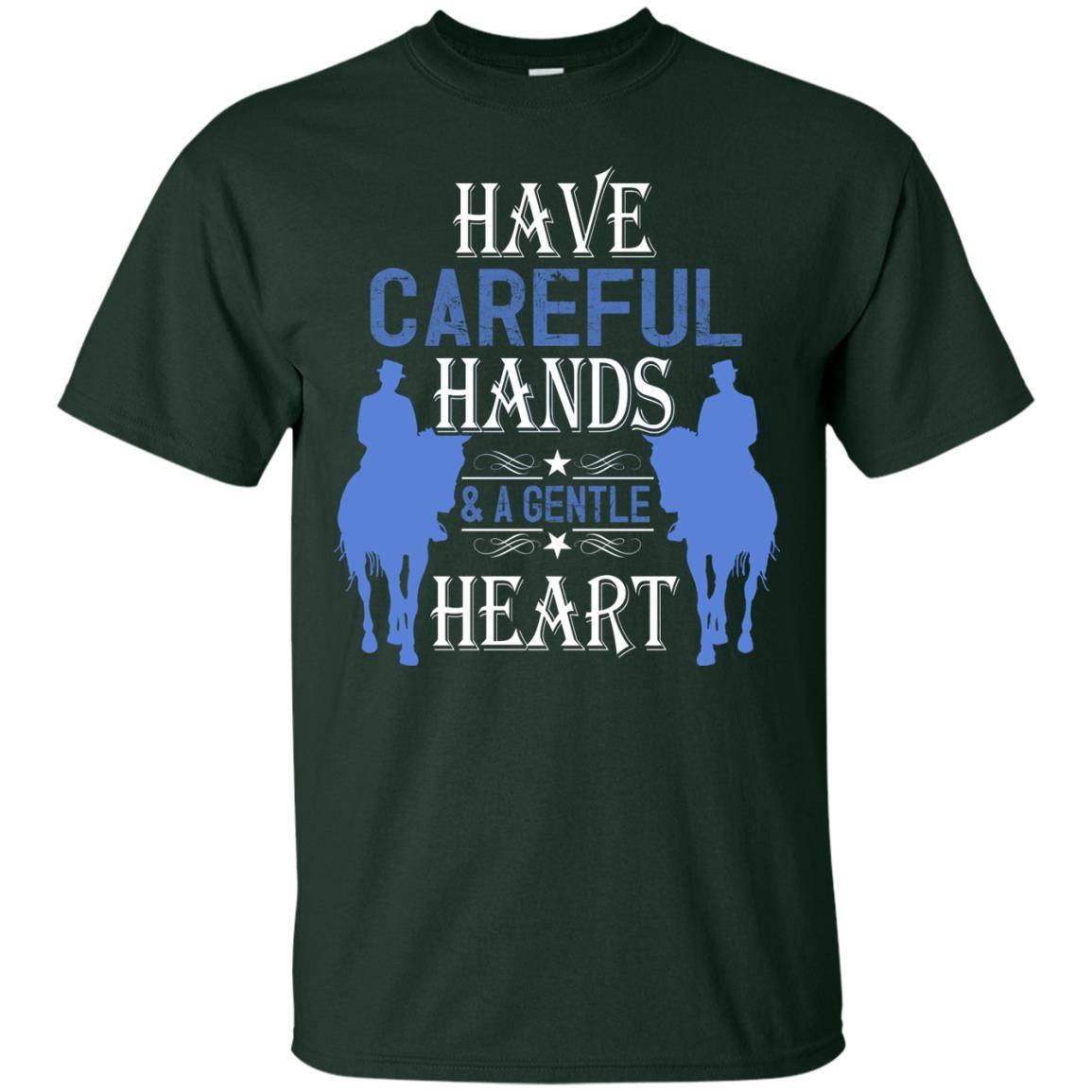Have Careful Hands And A Gentle Heart Horse Tshirt for Equestrian