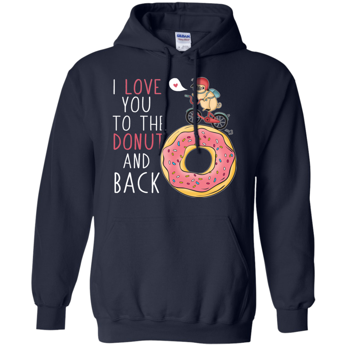 I Love You To The Donut And Back Pug T Shirts