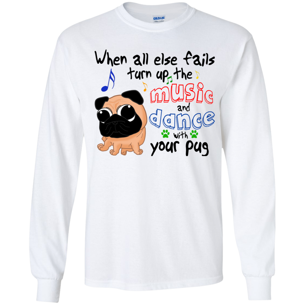 When All Else Fails Dance With Your Pug T Shirts