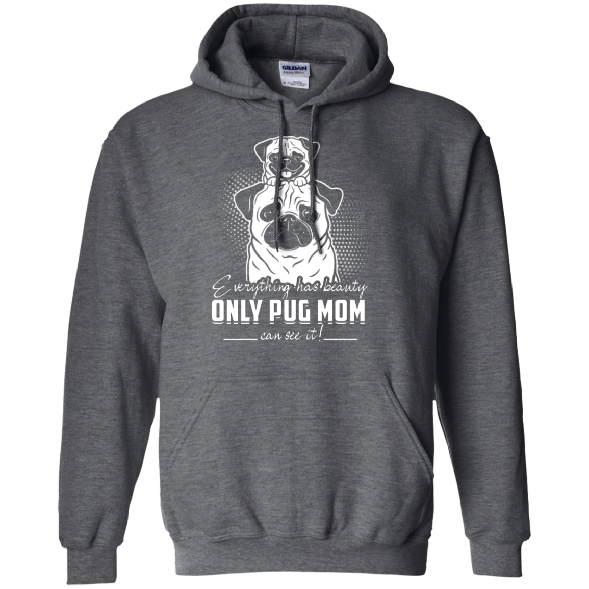Everything Has Beauty Pug T Shirts