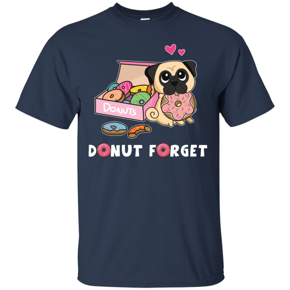 Donut Forget Pug T Shirts