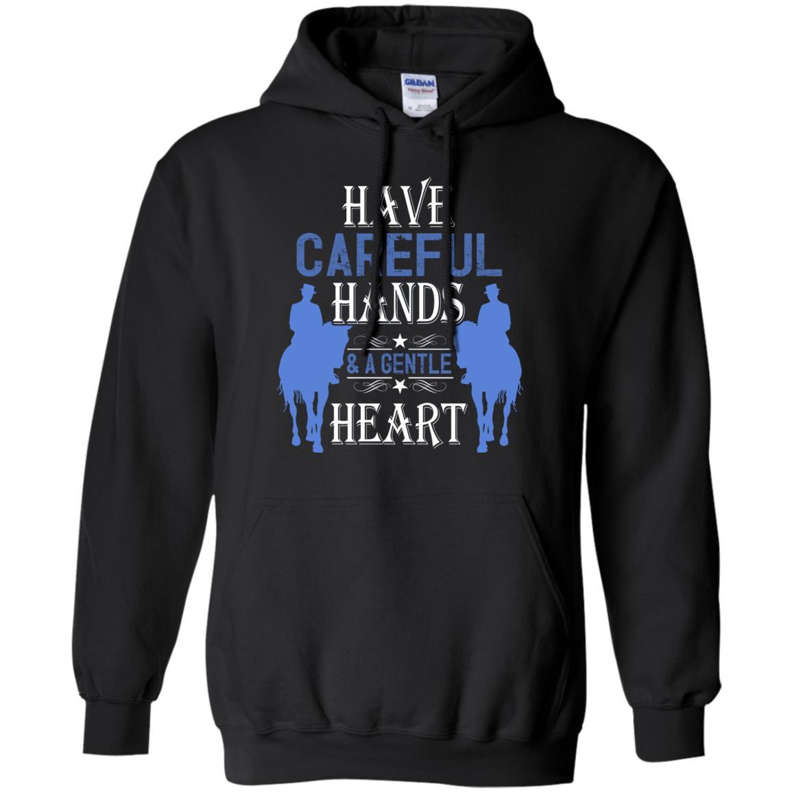 Have Careful Hands And A Gentle Heart Horse Tshirt for Equestrian