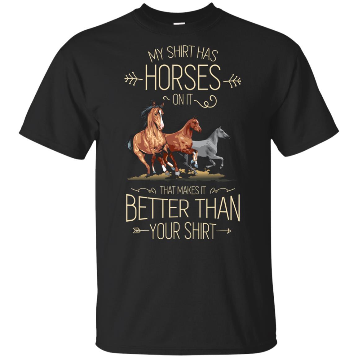 My Shirt Has Horse On It Horse Tshirt For Equestrian Gift