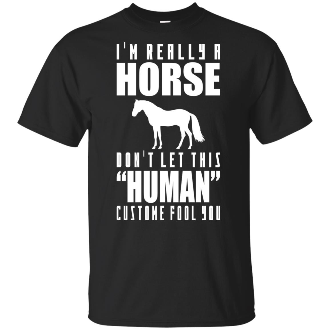 I'm Really A Horse Don't Let This Human Custome Fool You Equestrian Tshirt