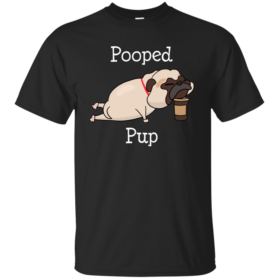 Nice Pug T Shirts - Pooped Pup, is a cool gift for friends and family
