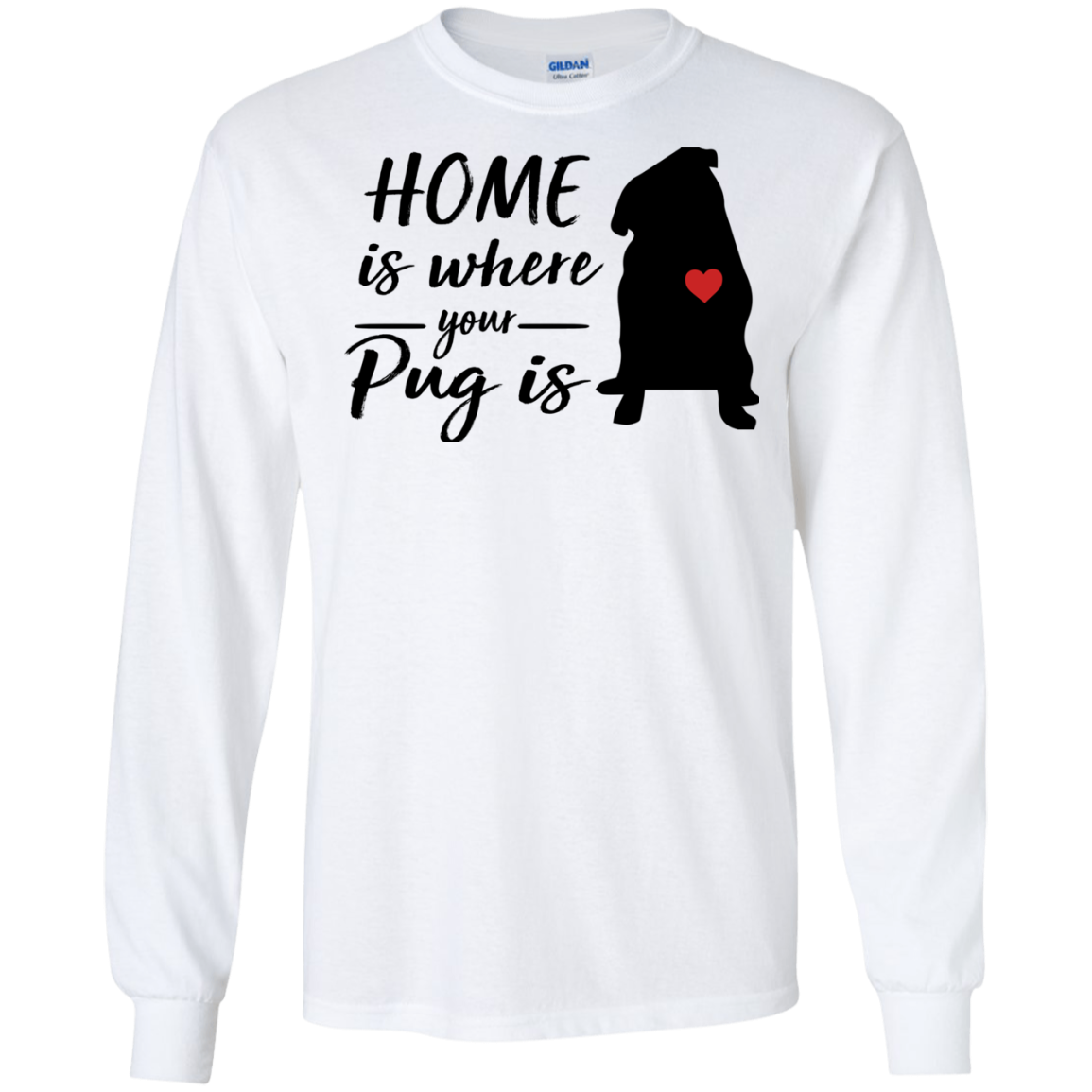 Nice Pug T Shirts - Home Is Where Your Pug Is, is an awesome gift