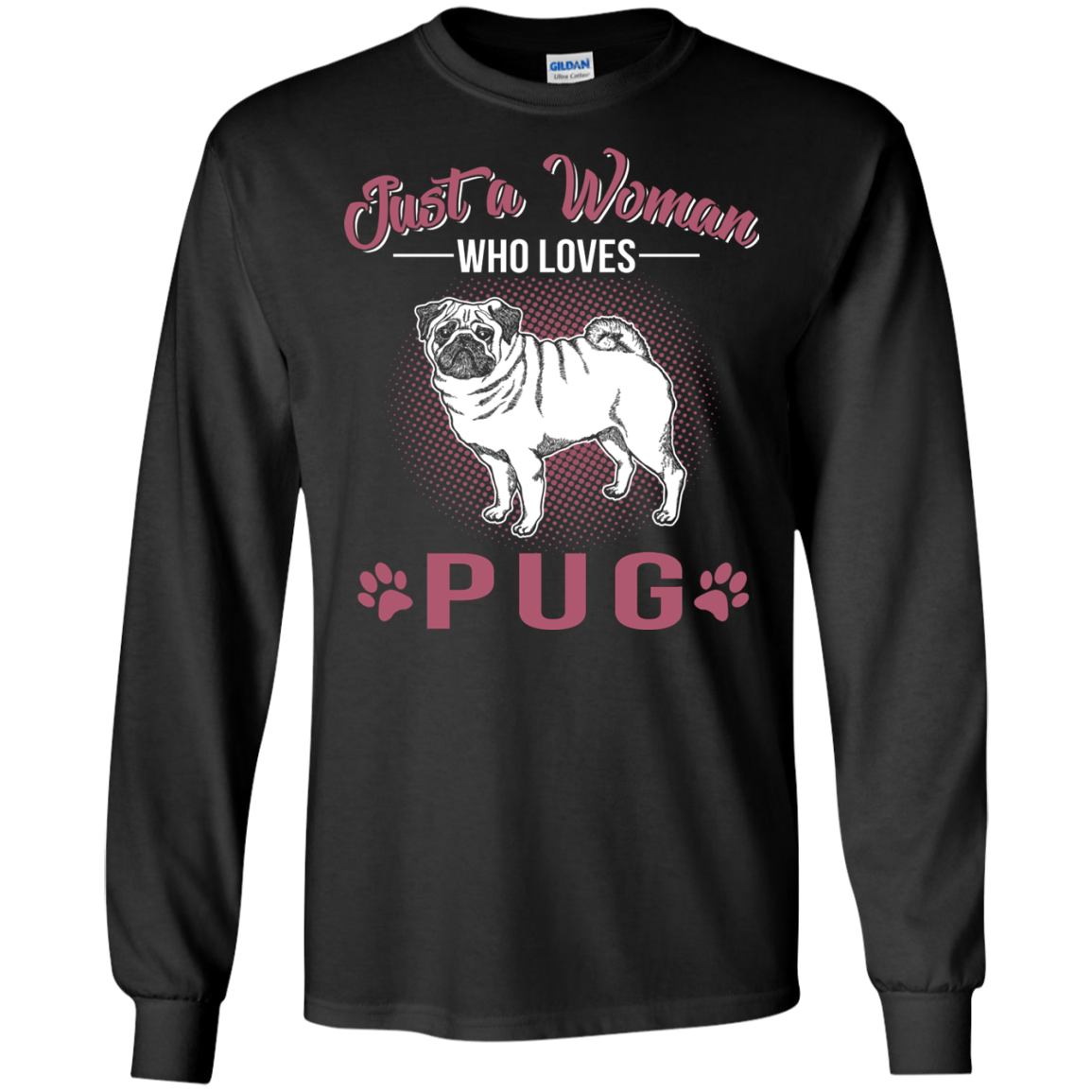 Just A Women Who Loves Pug T Shirts