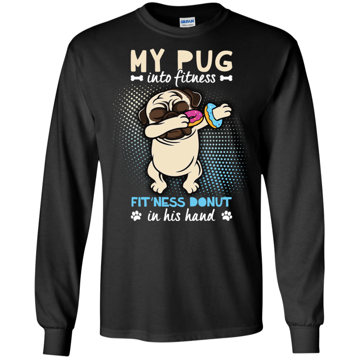 My Pug Into Fitness Donut Pug T Shirts
