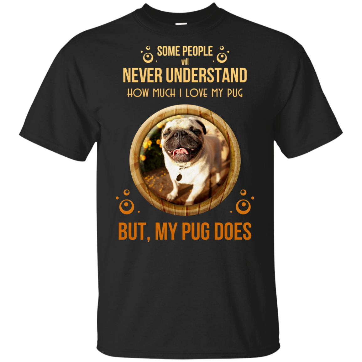 People Never Understand How Much I Love My Pug T Shirts