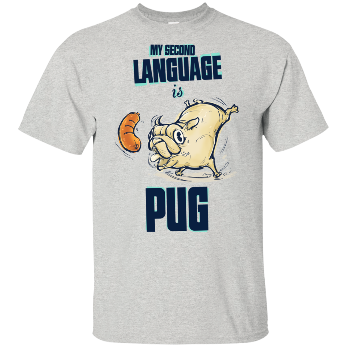 My Second Language Is Pug T Shirts