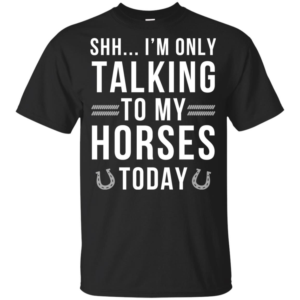 I'm Only Talking To My Horses Today Horse Tshirt for Equestrian Gift