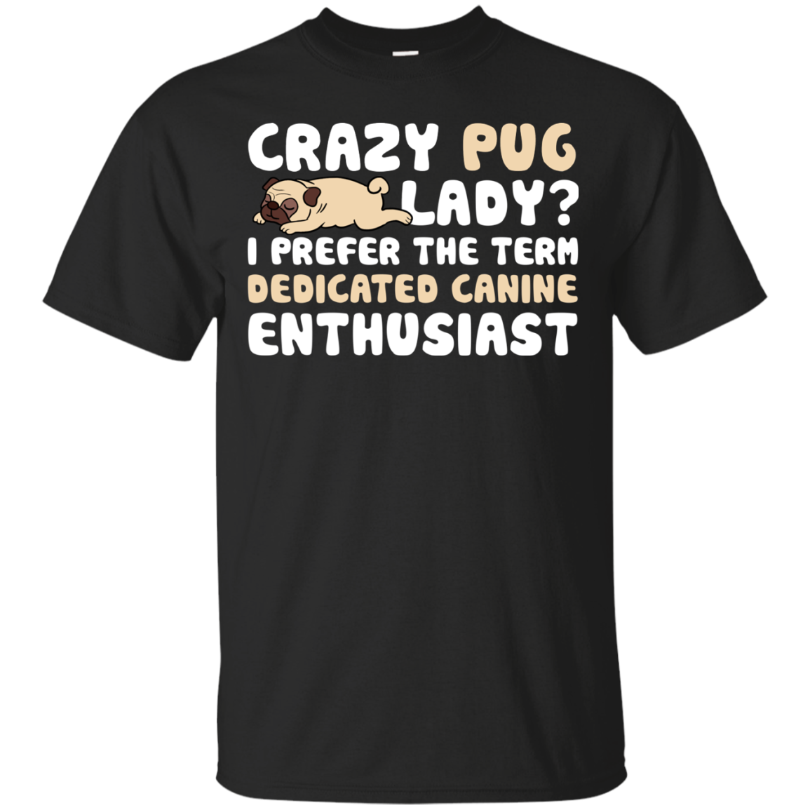Crazy Pug Lady T Shirts