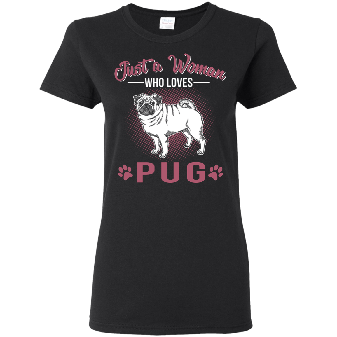 Just A Women Who Loves Pug T Shirts