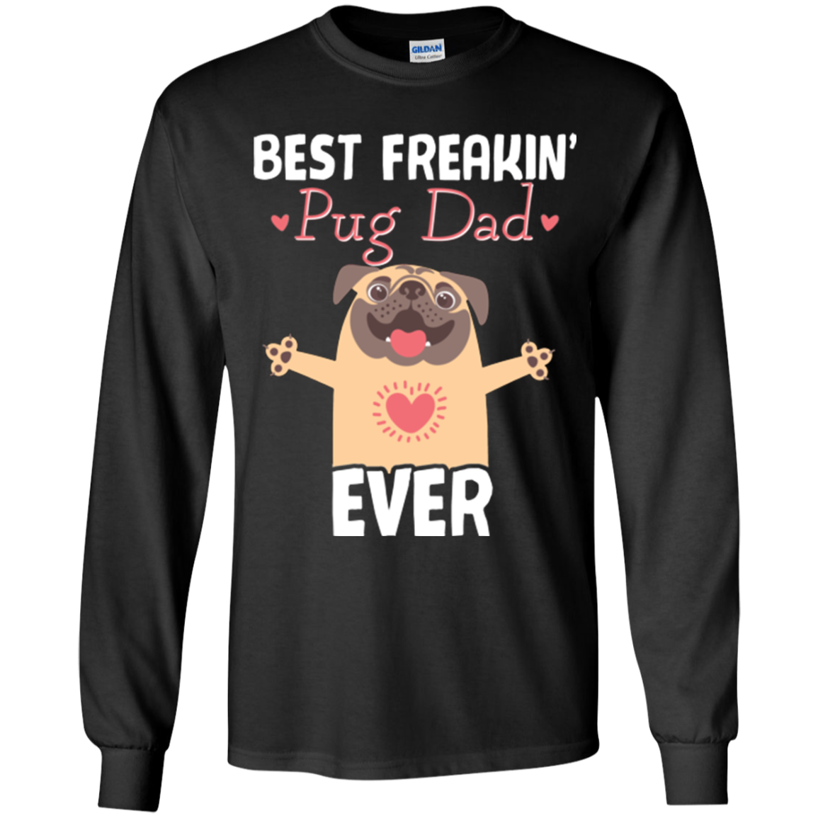 Best Freakin' Dad Pug Ever T Shirts