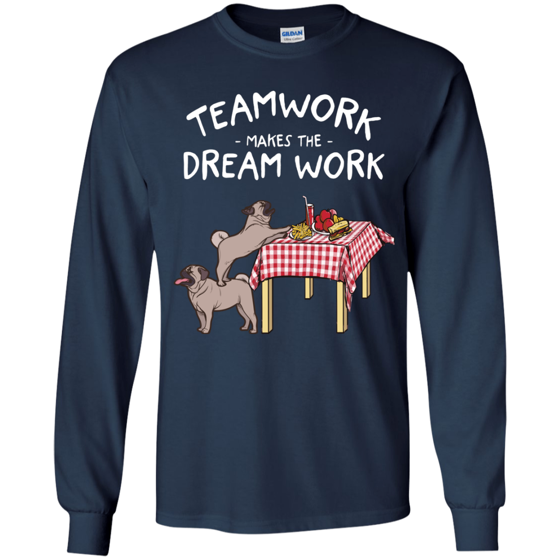 Pug Teamwork Makes The Dream Work T Shirts