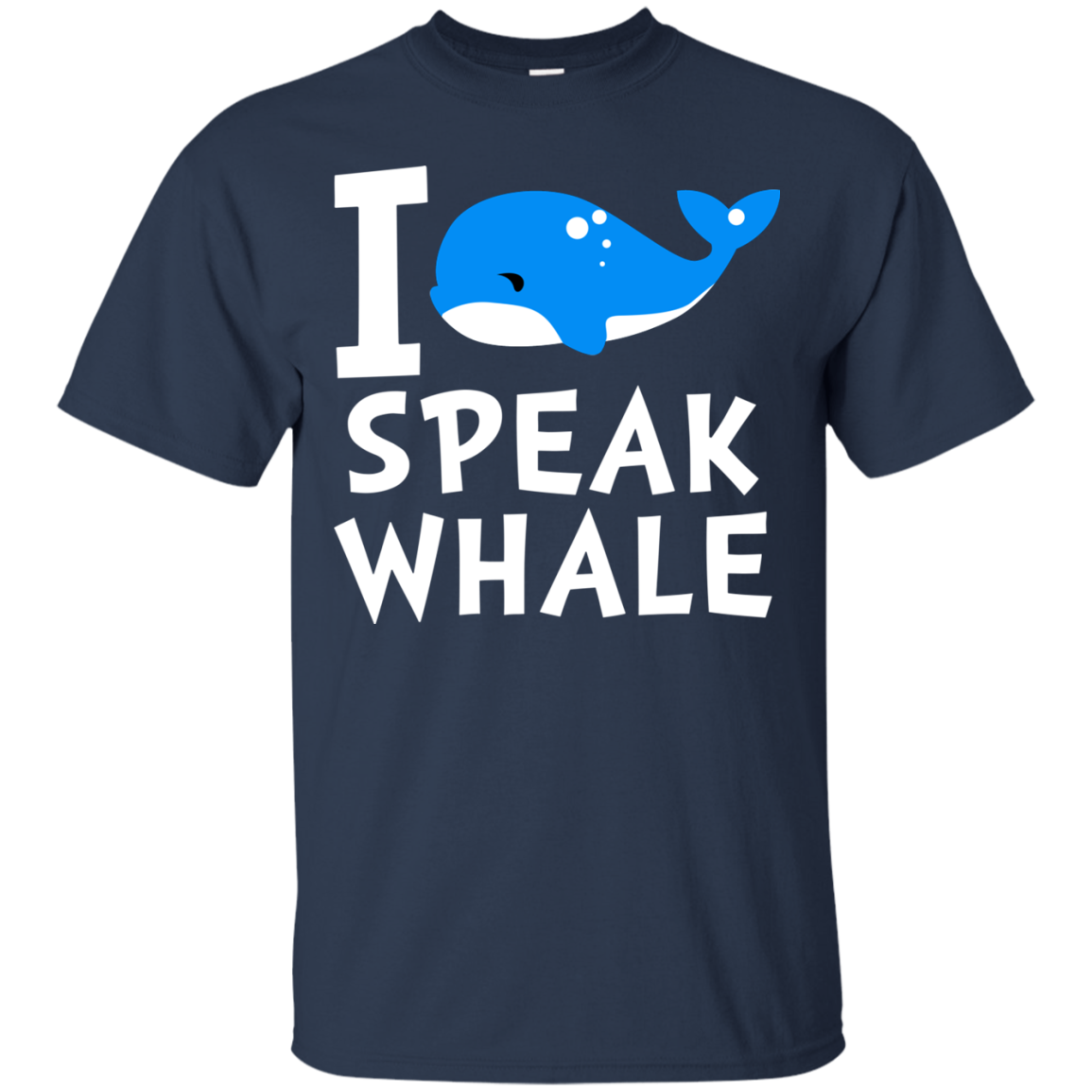 I Speak Whale Outstanding Cool Style T Shirts For Ocean Lover