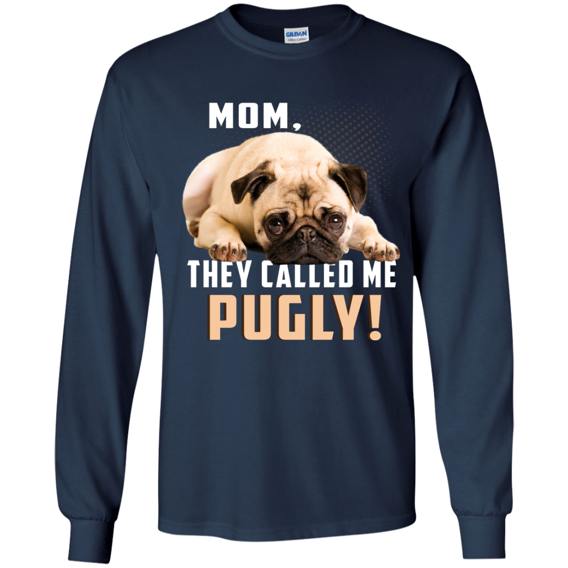 Mom - They Called Me Pugly Pug T Shirts