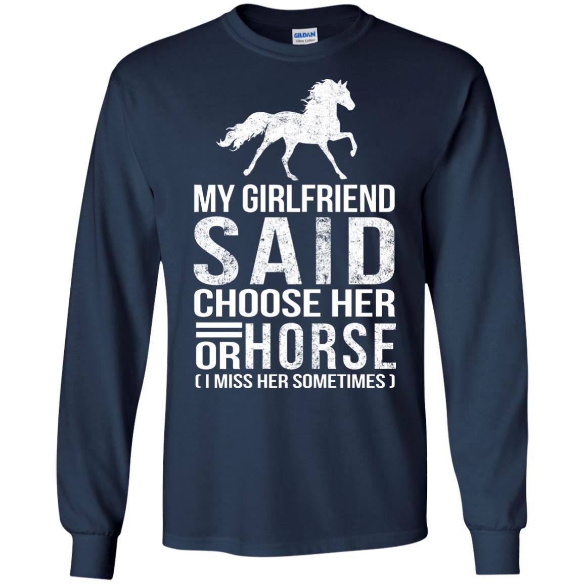 Nice Horse Black Tshirt My Girlfriend Said Choose Her Or Horse