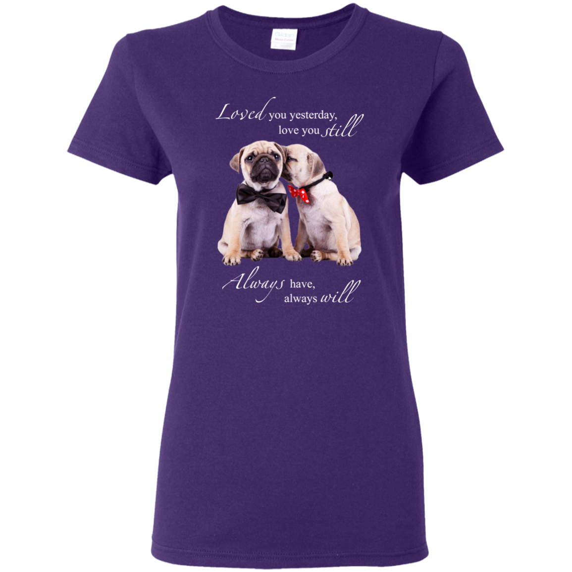 Nice Pug T Shirts - I Always Love You, is cool gift for your friends