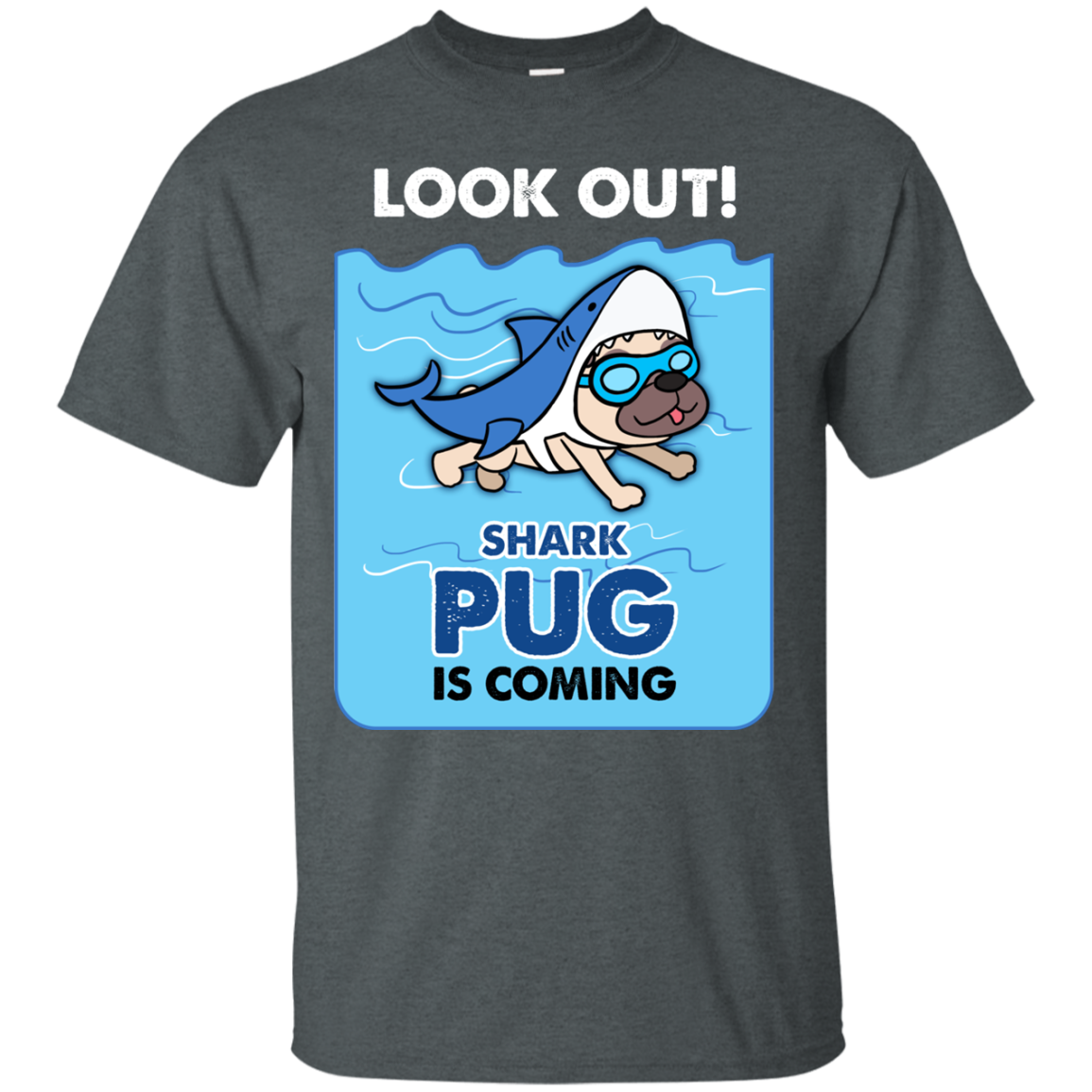 Look Out Shark Pug Is Coming T Shirts