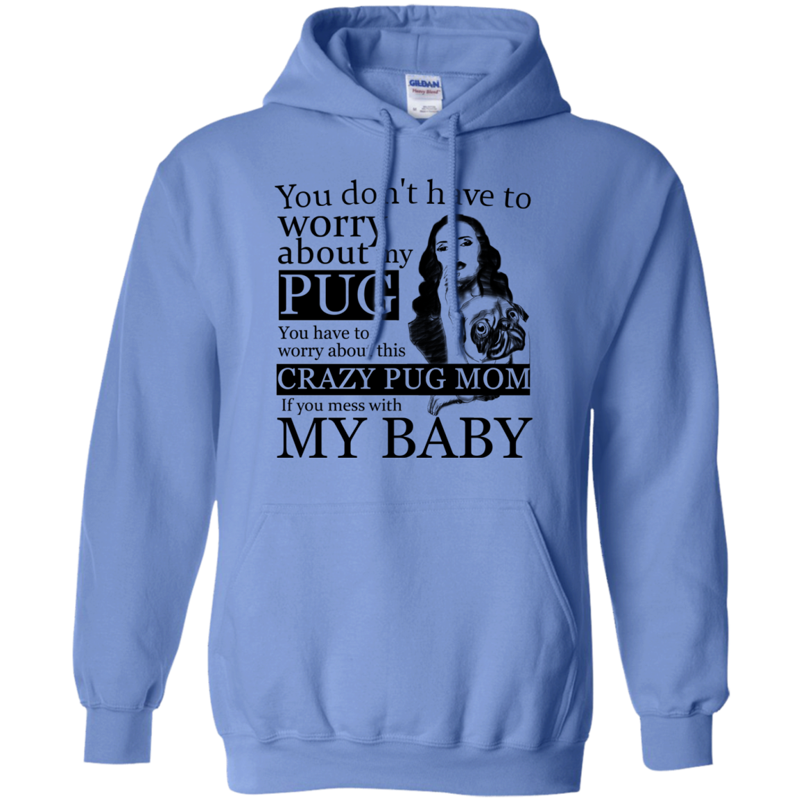 You Don't Have To Worry About My Pug T Shirts