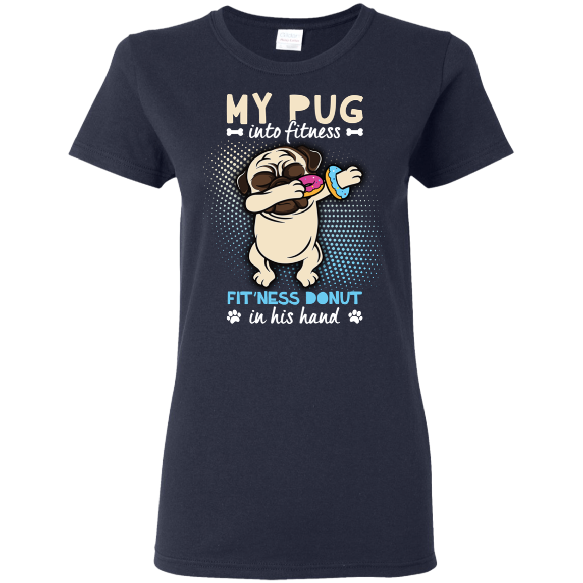 My Pug Into Fitness Donut Pug T Shirts