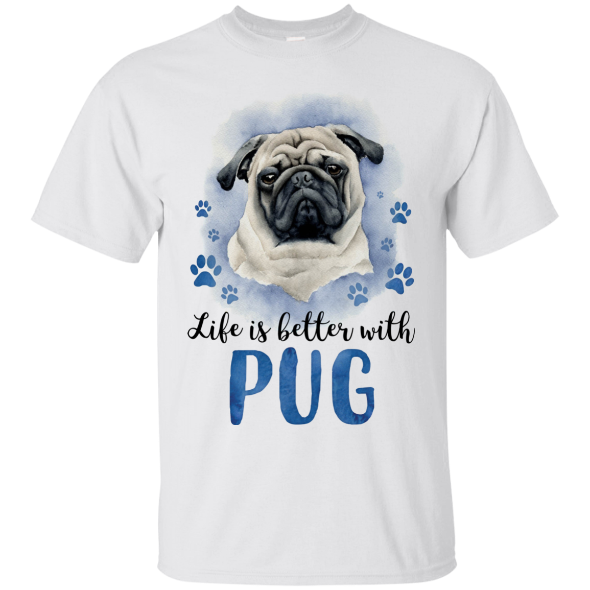 Nice Pug T Shirts - Life Is Better With Pug, is a awesome gift