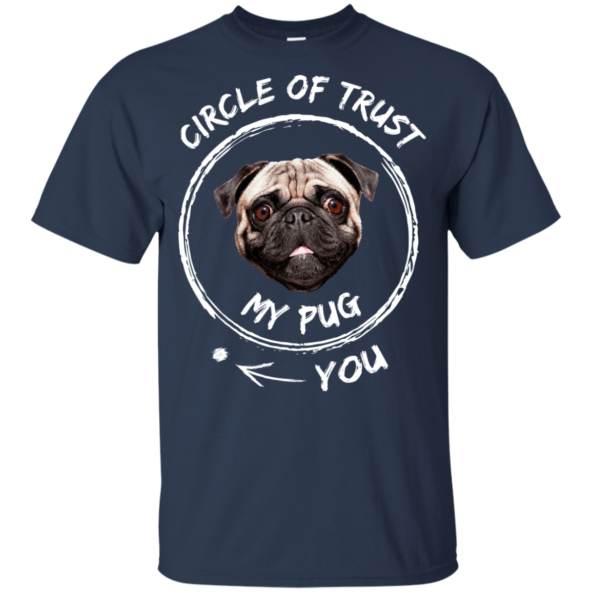 Circle Of Trust My Pug T Shirts