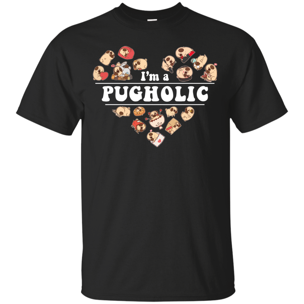 I'm A Pugholic T Shirts