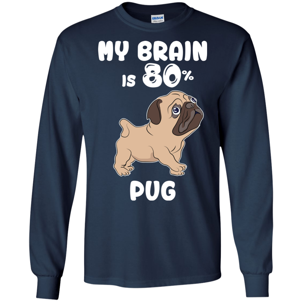 Pug - My brain is 80% T Shirts?