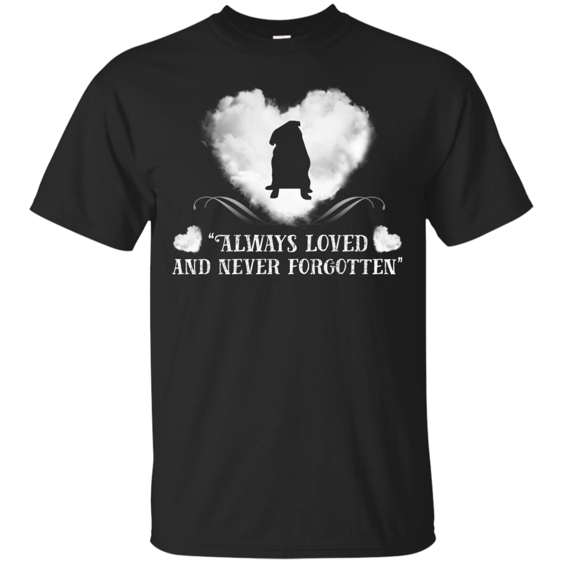 Always Loved And Never Forgotten Pug T Shirts