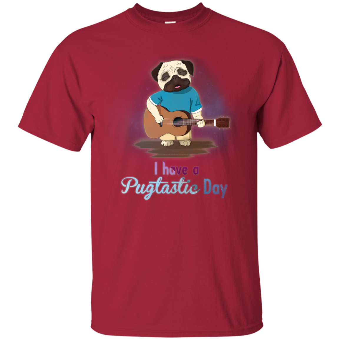 I Have A Pugtastic Day Pug T Shirts