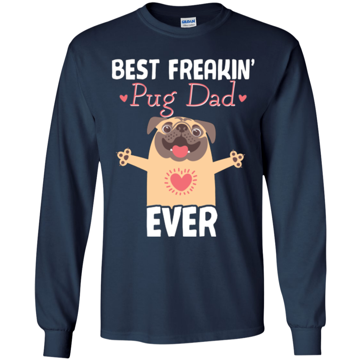Best Freakin' Dad Pug Ever T Shirts