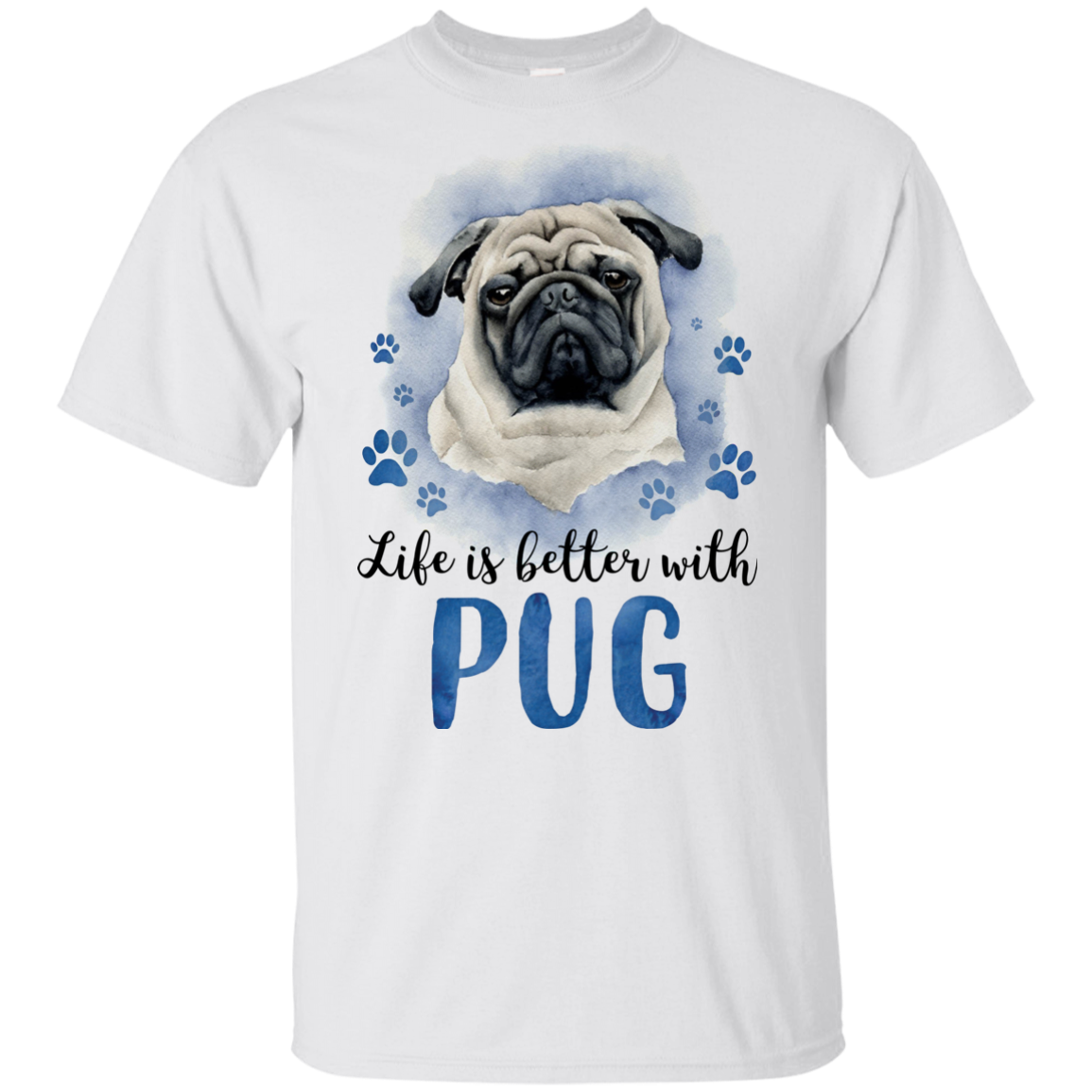 Nice Pug T Shirts - Life Is Better With Pug, is a awesome gift