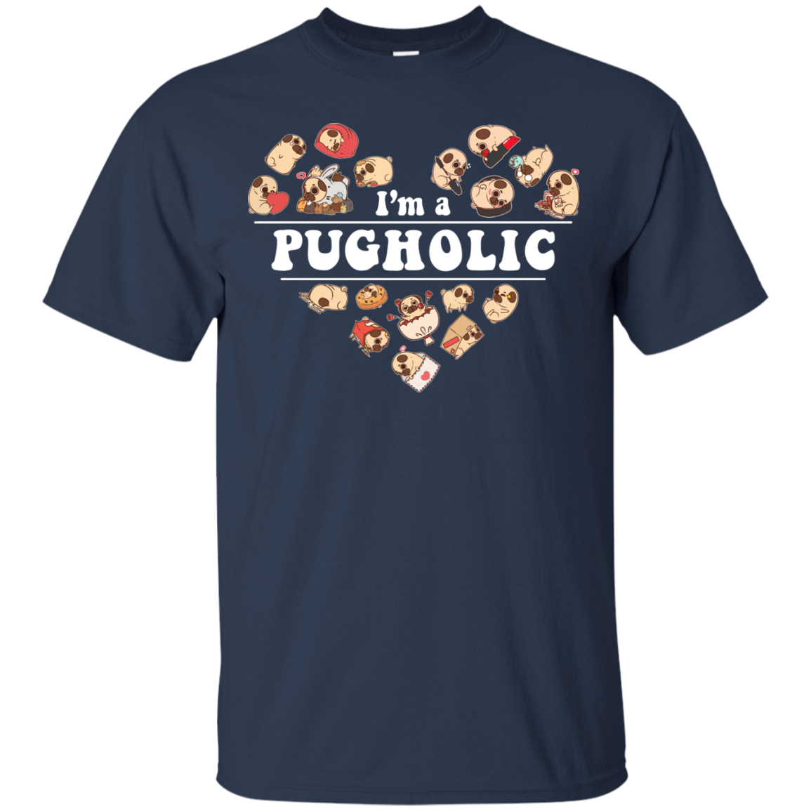 I'm A Pugholic T Shirts