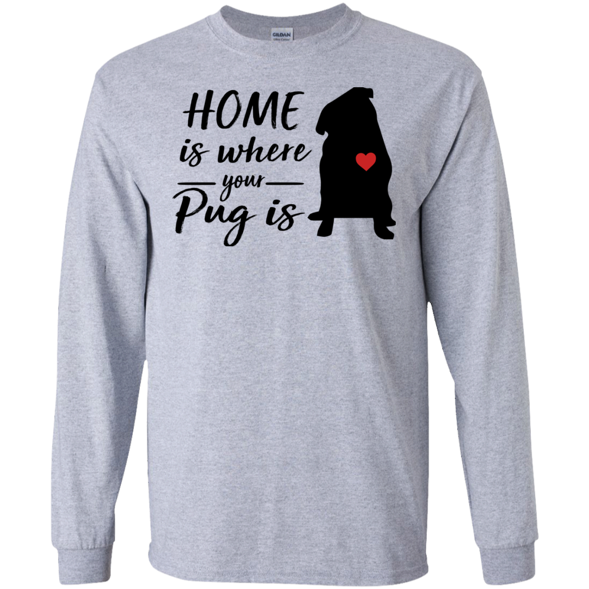 Nice Pug T Shirts - Home Is Where Your Pug Is, is an awesome gift