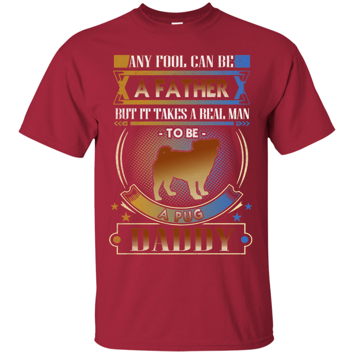 To Be A Pug Daddy T Shirts