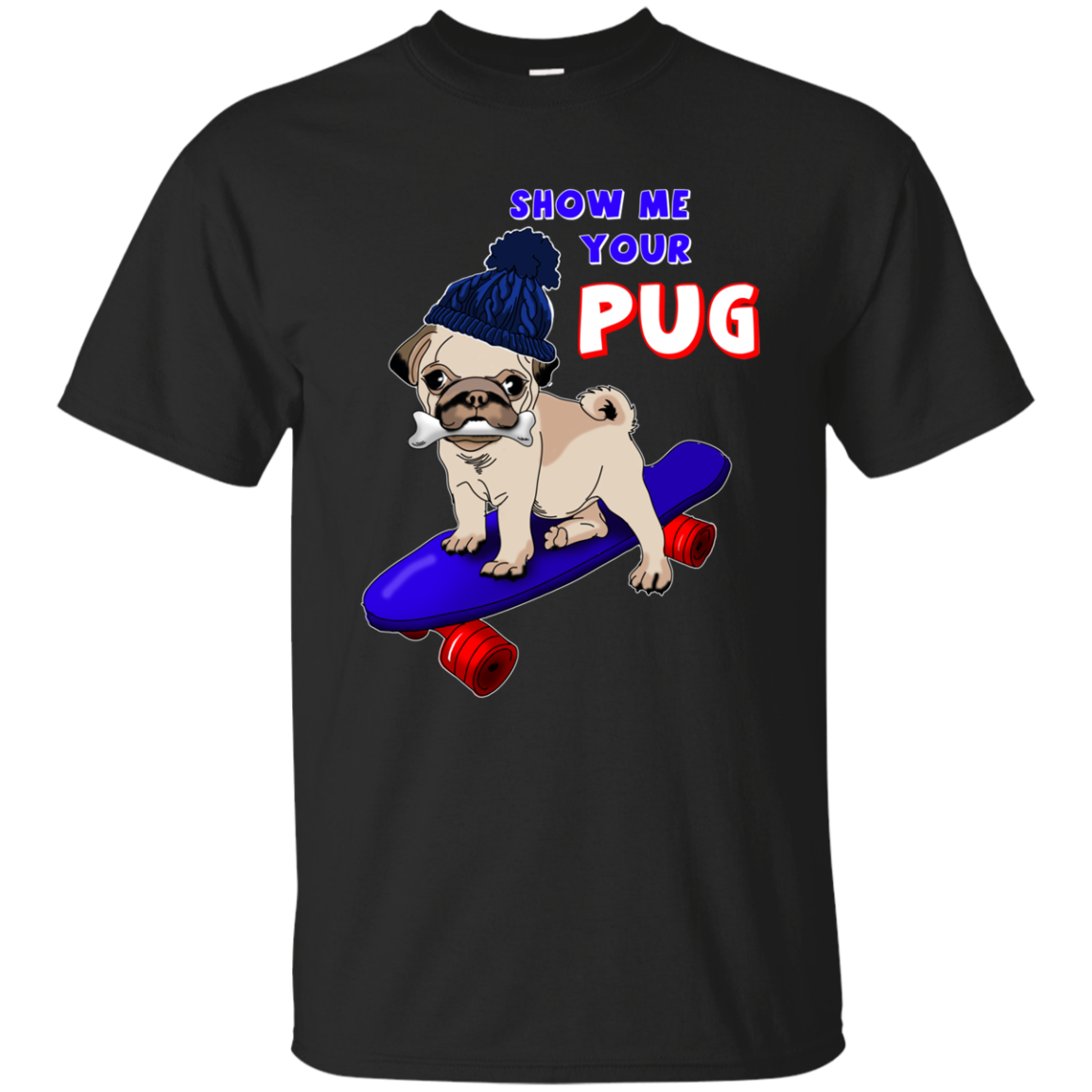 Show Me Your Pug T Shirts