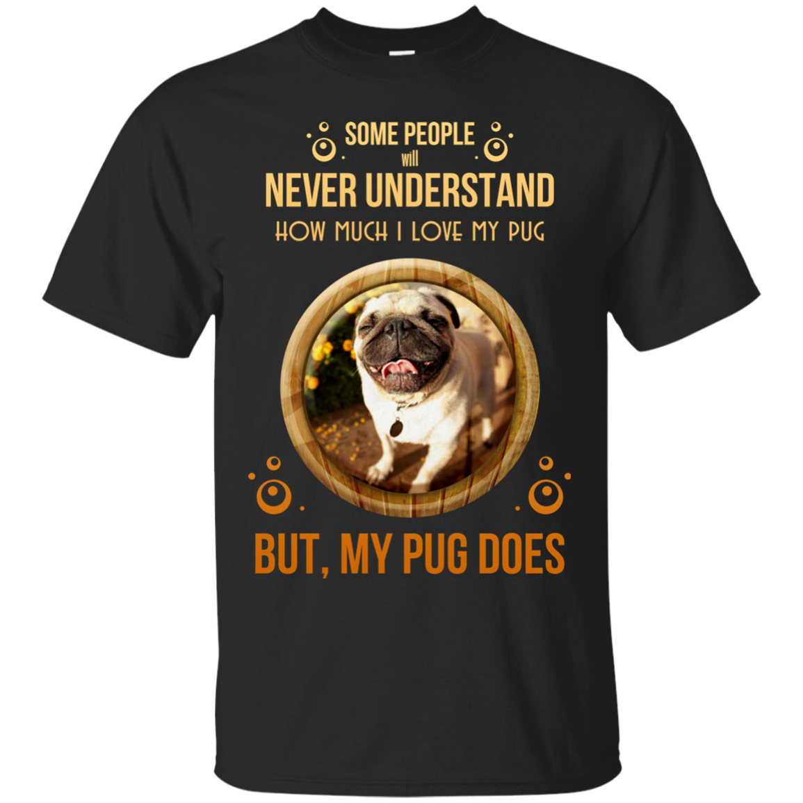 People Never Understand How Much I Love My Pug T Shirts