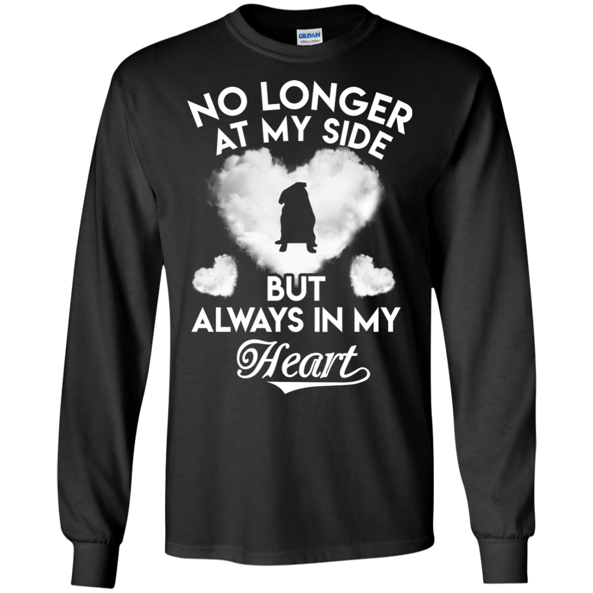 No Longer At My Side But Always In My Heart Pug T Shirts