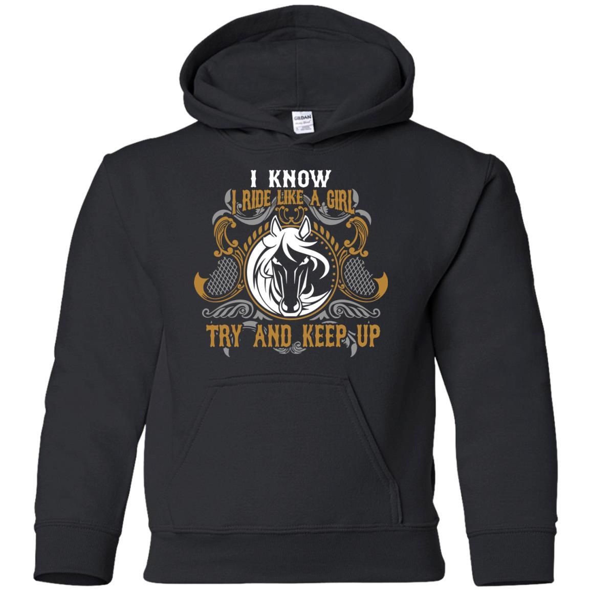 Nice Horse Tshirt I Know I Ride Like A Girl is an awesome equestrian gift