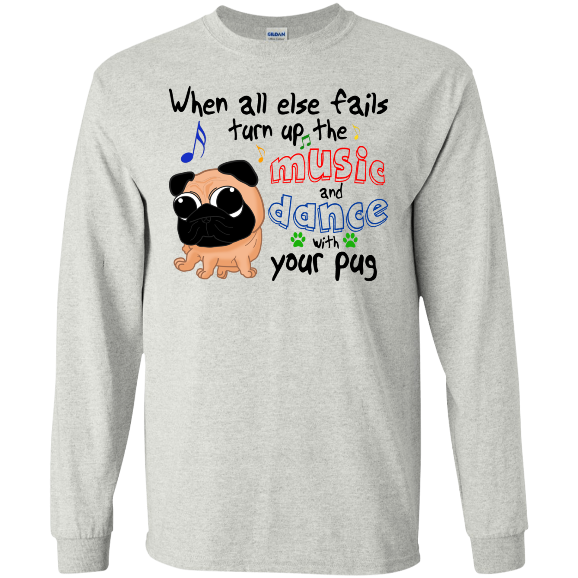 When All Else Fails Dance With Your Pug T Shirts