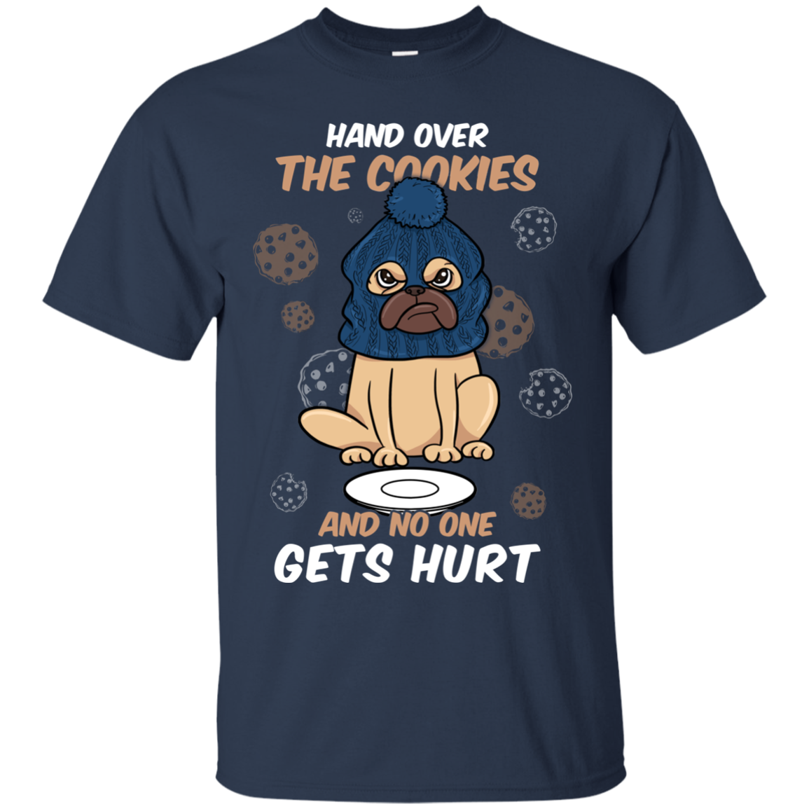 Hand Over The Cookies And No One Gets Hurt Pug T Shirts
