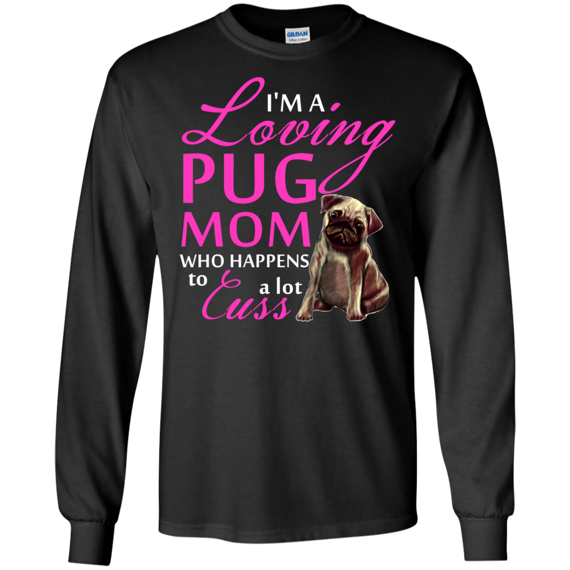 I'm A Loving Pug Mom T Shirts