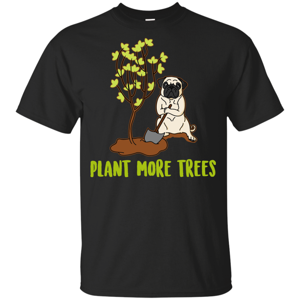 Pug - Plant More Trees T Shirts