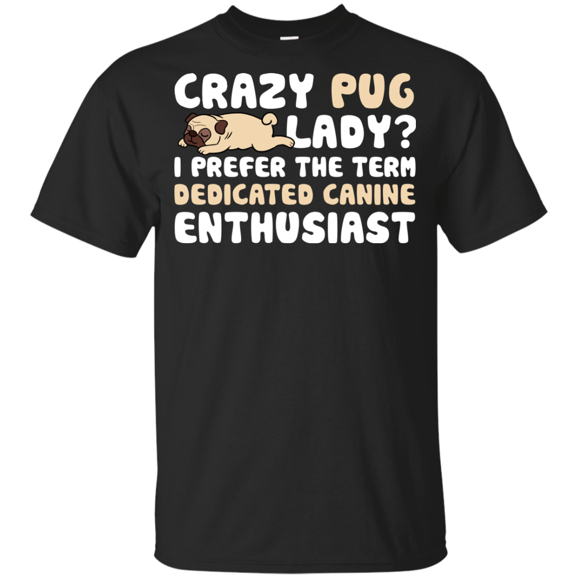 Crazy Pug Lady T Shirts
