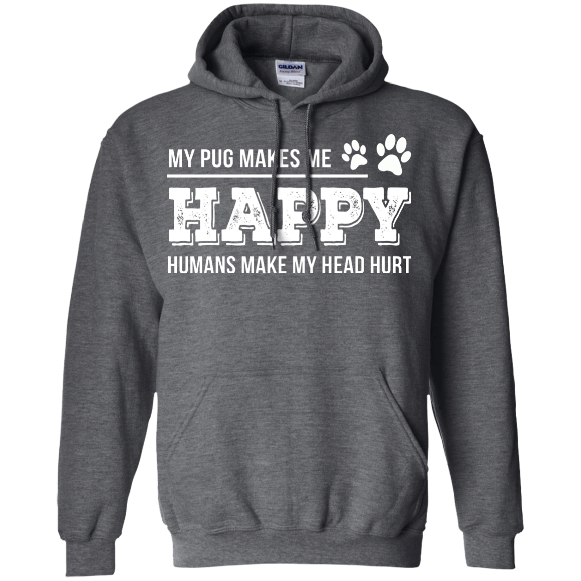 My Pug Makes Me Happy T Shirts